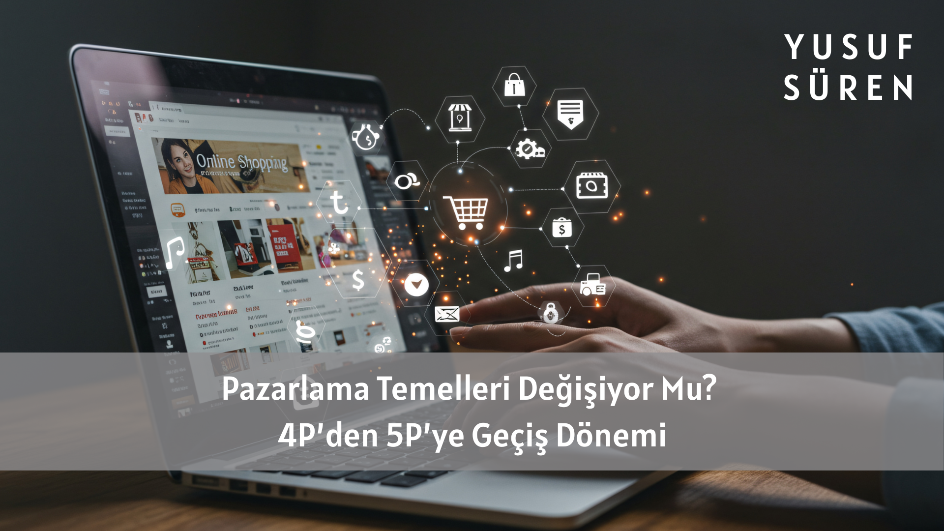 Pazarlama Temelleri Değişiyor Mu? 4P’den 5P’ye Geçiş Dönemi